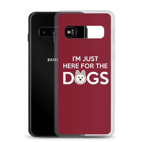 Im Just Here for the Dogs Samsung Case