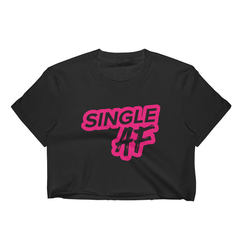 Single AF (Pink) Women's Crop Top