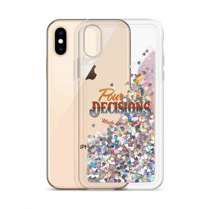 Pour Decisions Liquid Glitter Phone Case