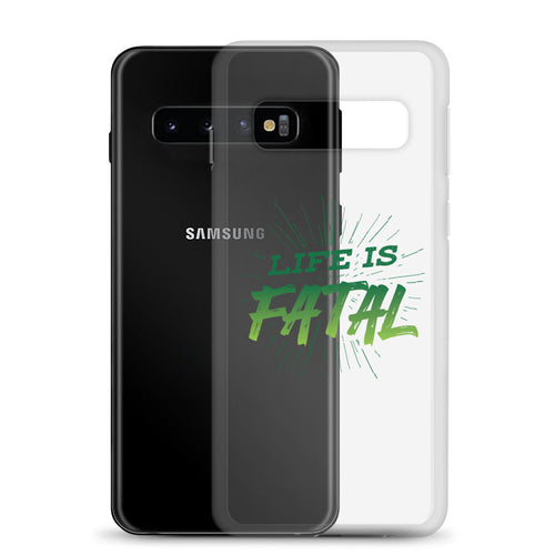 Life is Fatal Samsung Case