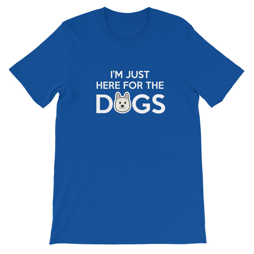 Im Just here for the Dogs (White) Short-Sleeve Unisex T-Shirt