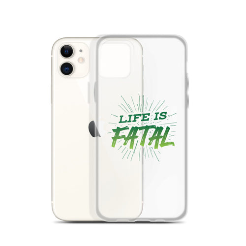 Life is Fatal iPhone Case