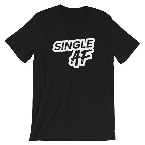 Single AF (White) Short-Sleeve Unisex T-Shirt