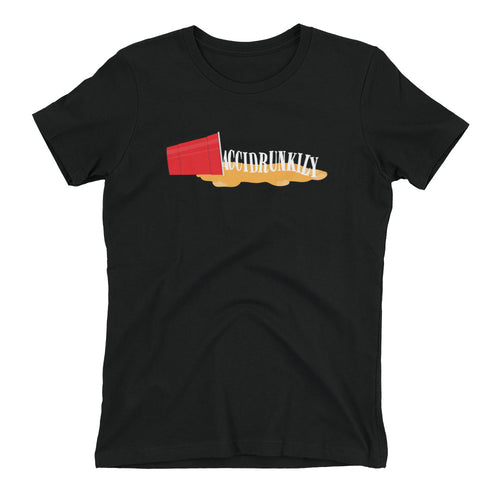 Accidrunkly Women's t-shirt