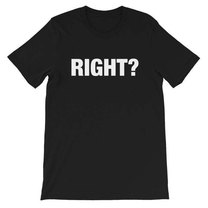 Right? Men's T-Shirt