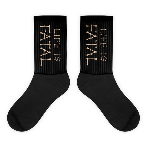Life is Fatal Bones Socks