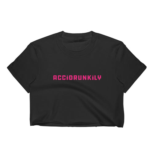 Accidrunkily (Pink) Women's Crop Top