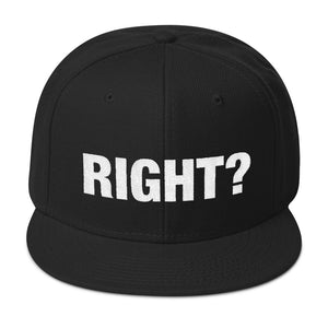 Right? Snapback Hat